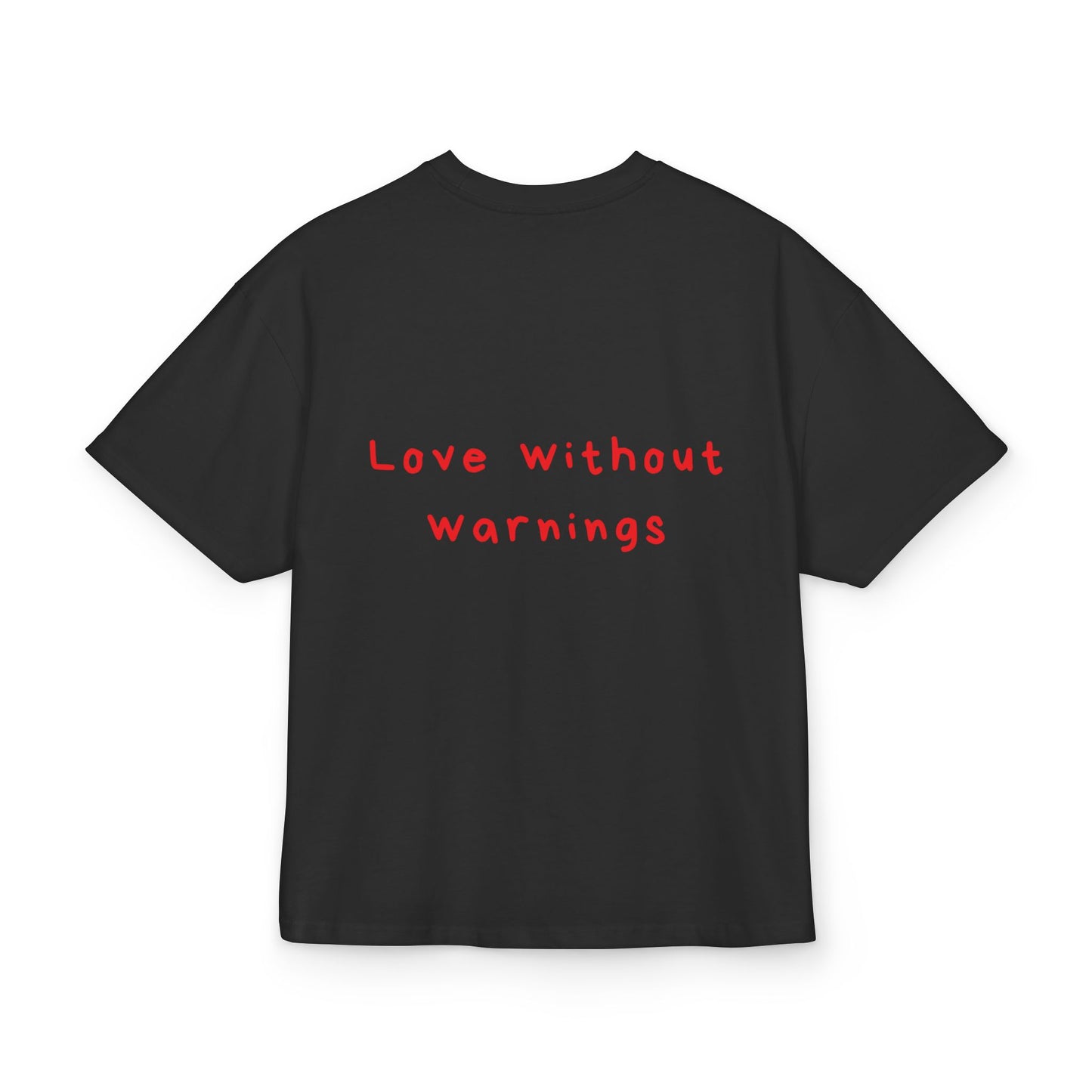 Love without warnings oversized tee