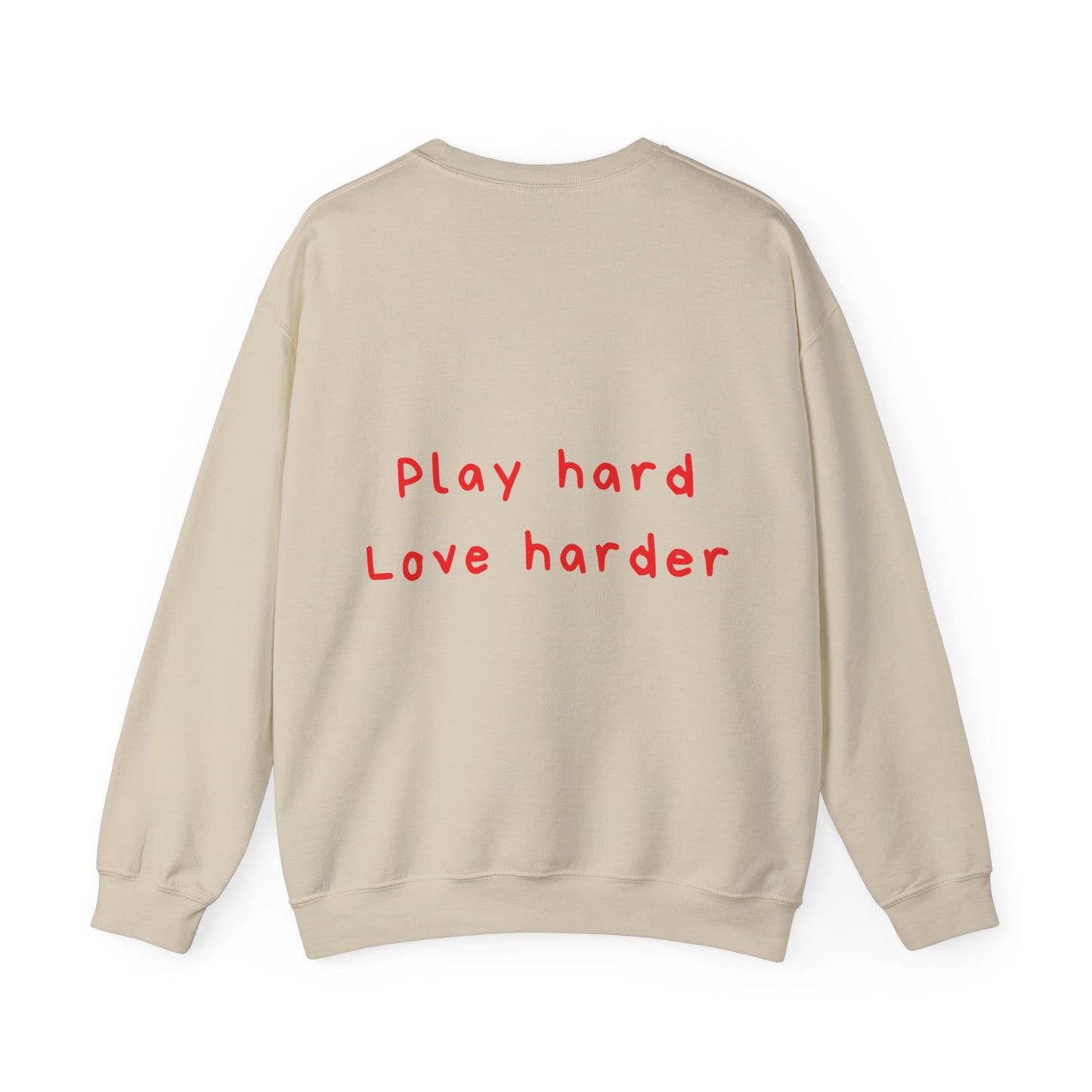 Play hard love harder oversized crewneck