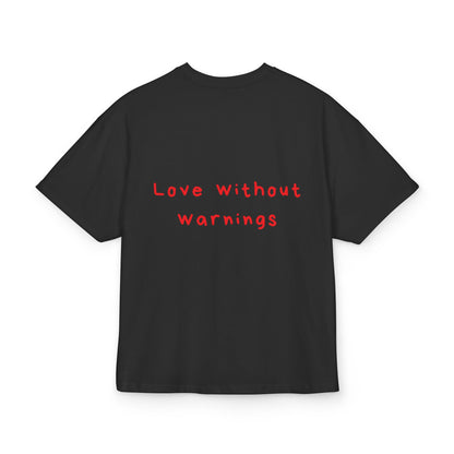 Love without warnings oversized tee
