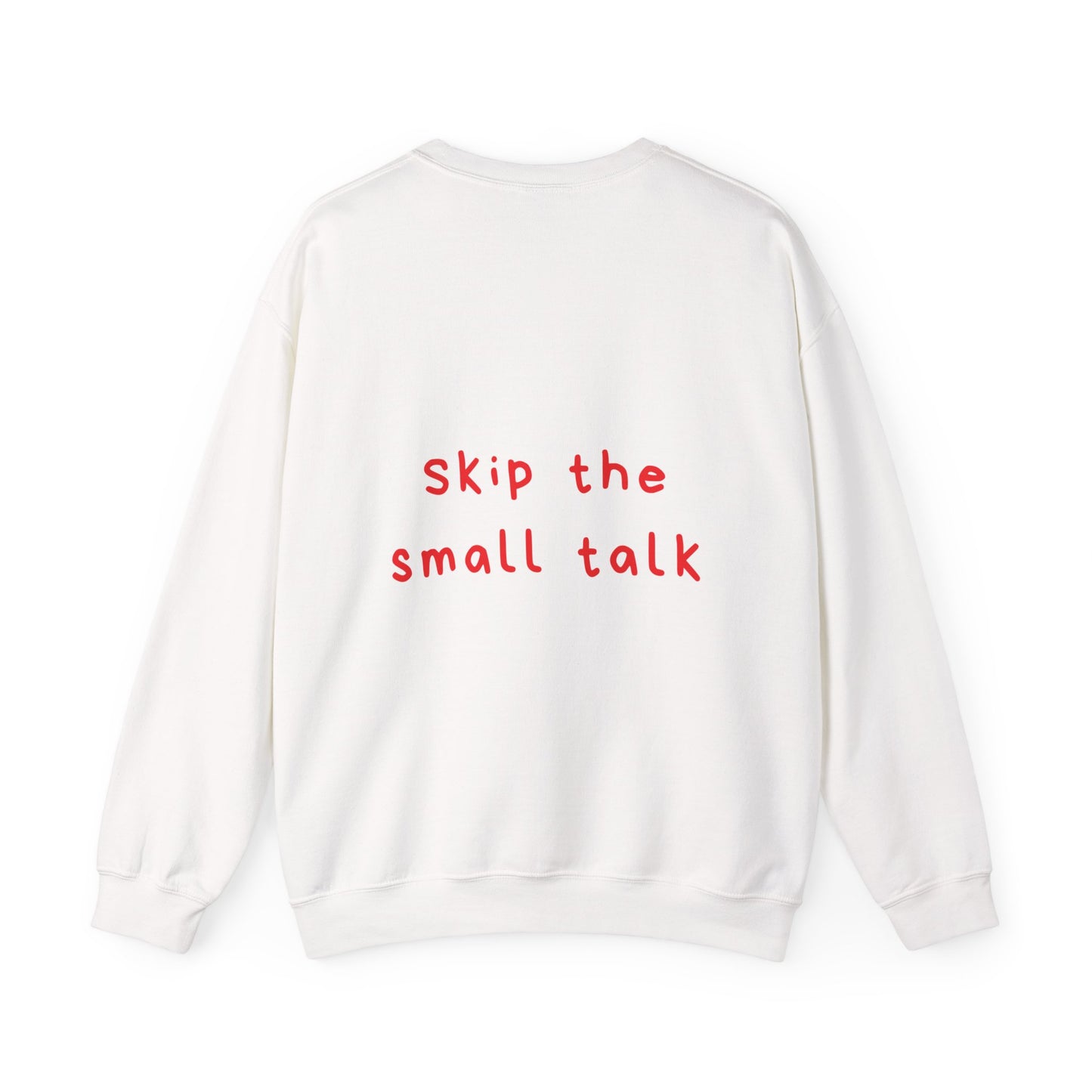 Skip the small talk oversized crewneck
