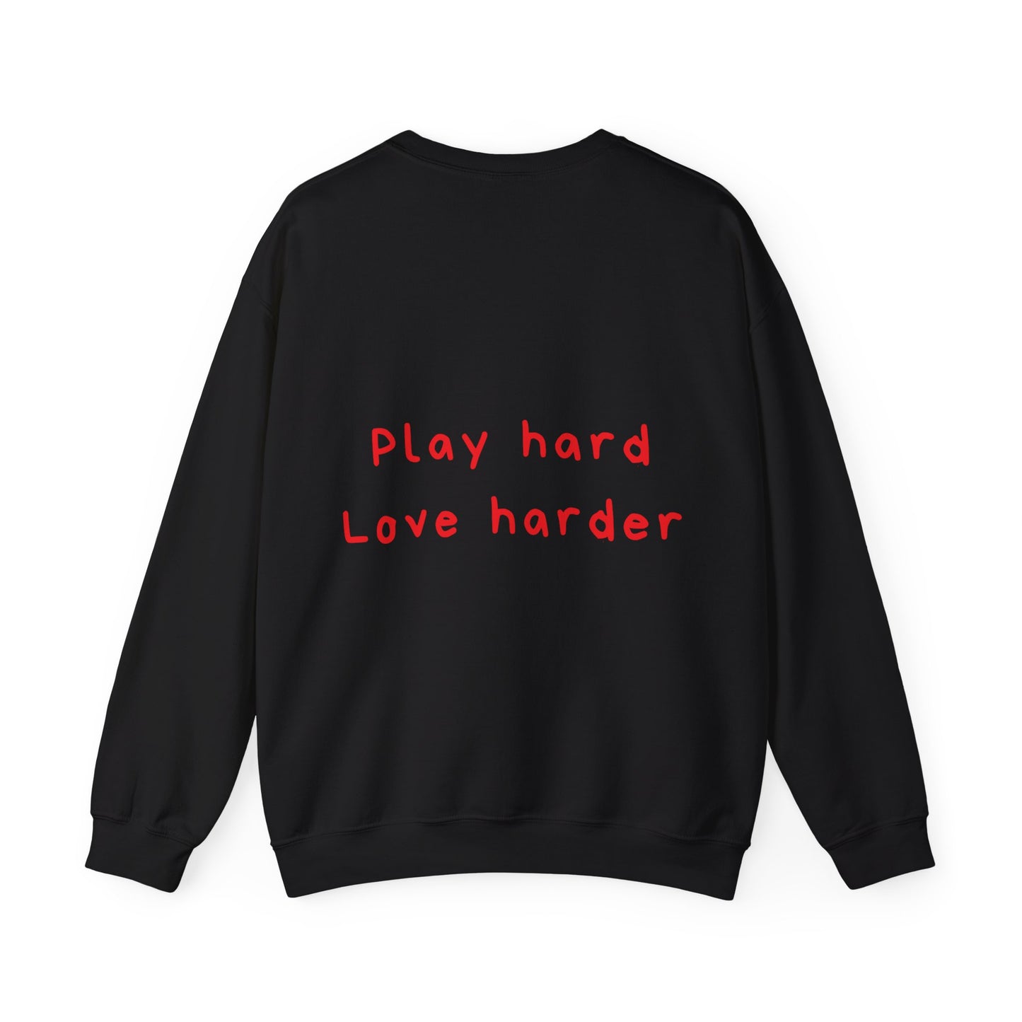 Play hard love harder oversized crewneck