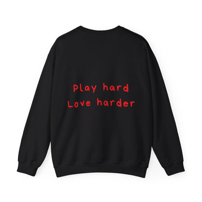 Play hard love harder oversized crewneck