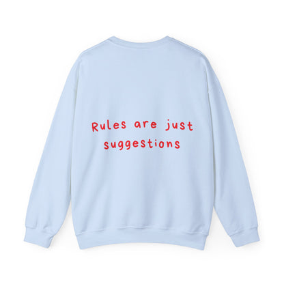 Rules are just suggestions oversized crewneck