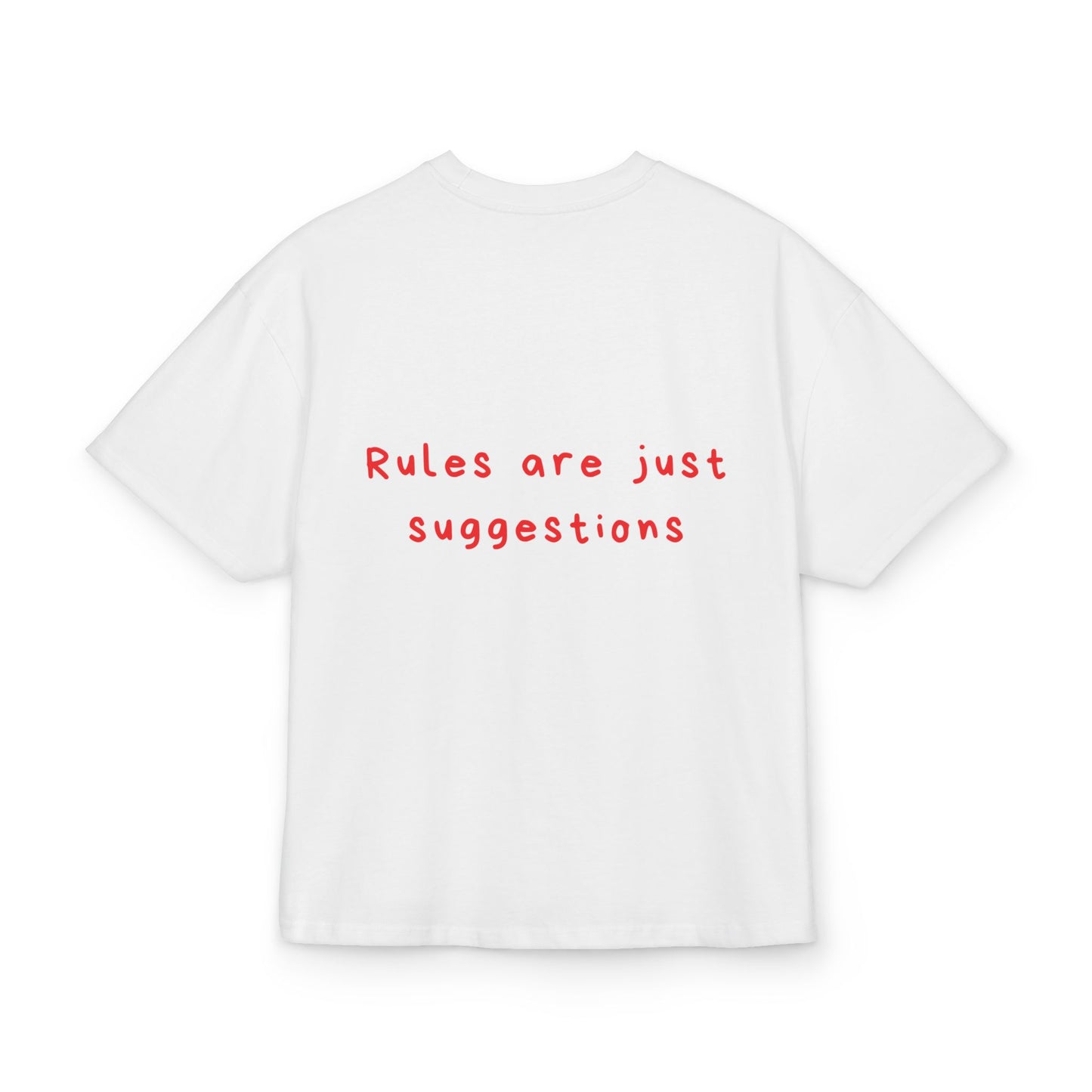 Rules are just suggestions oversized tee