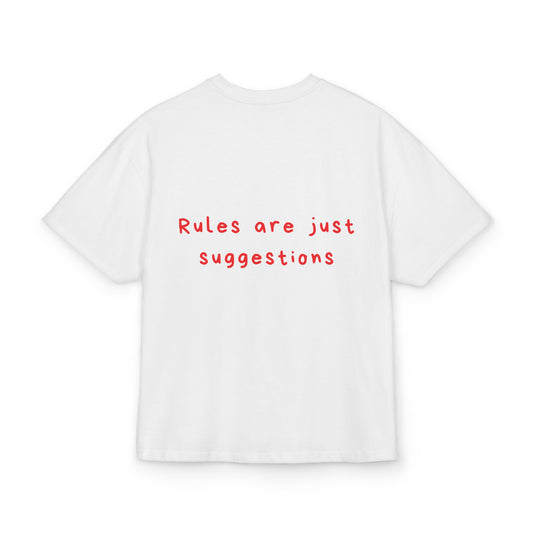 Rules are just suggestions oversized tee
