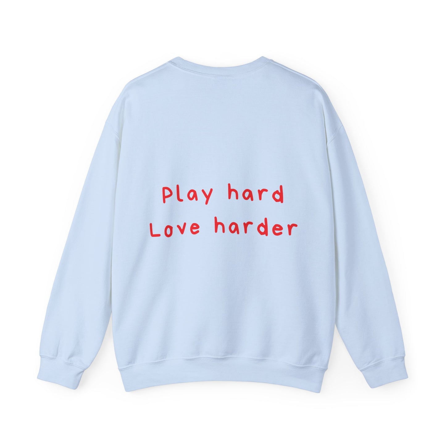 Play hard love harder oversized crewneck
