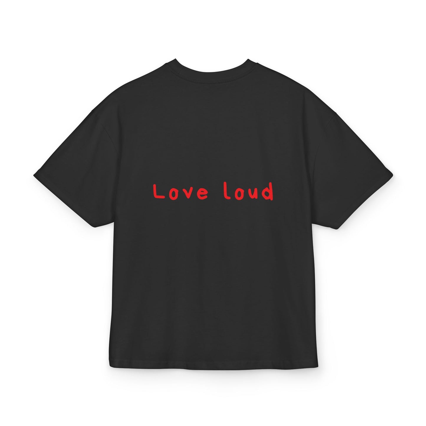 Love loud oversized tee