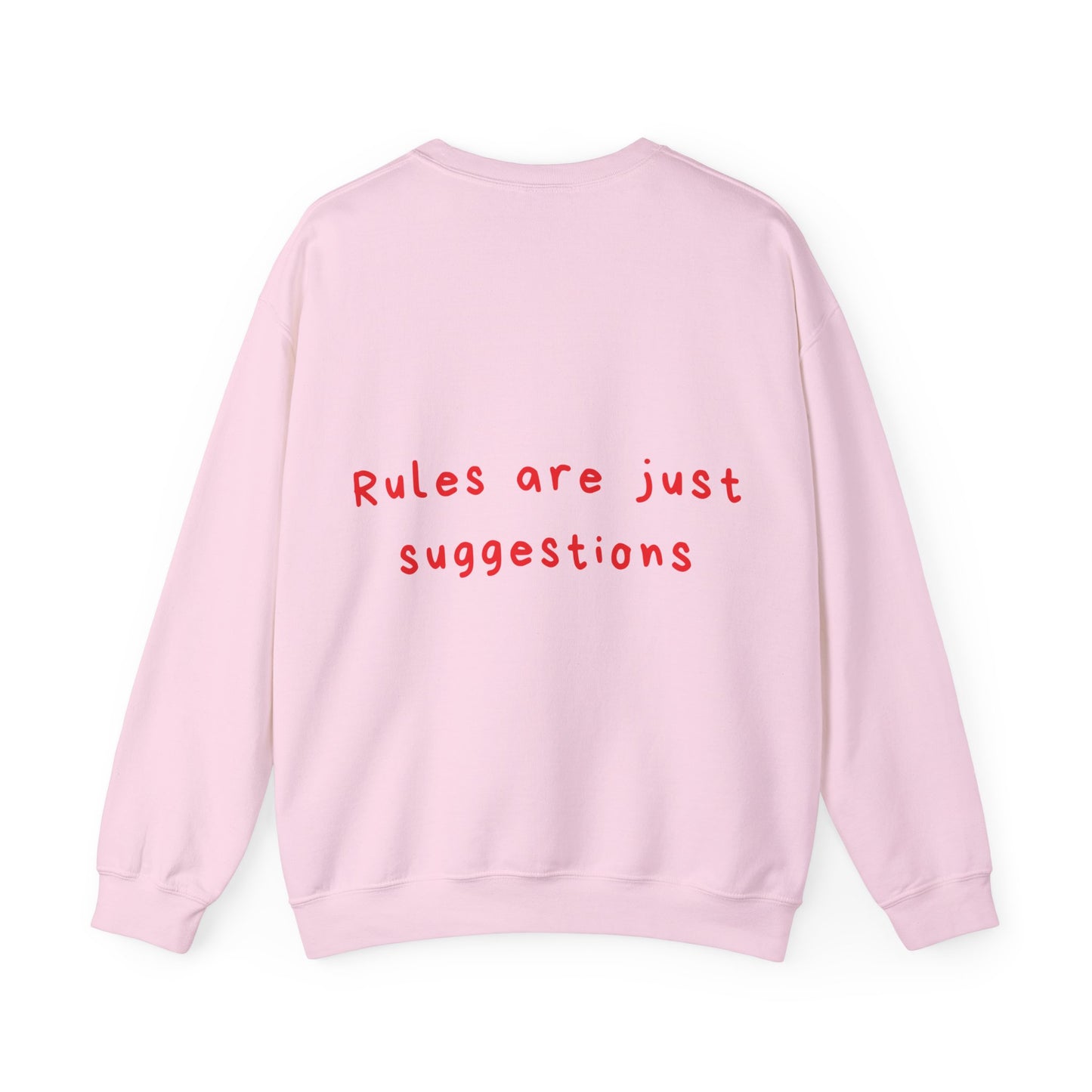 Rules are just suggestions oversized crewneck