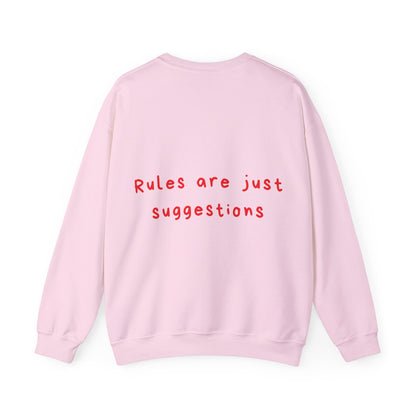 Rules are just suggestions oversized crewneck