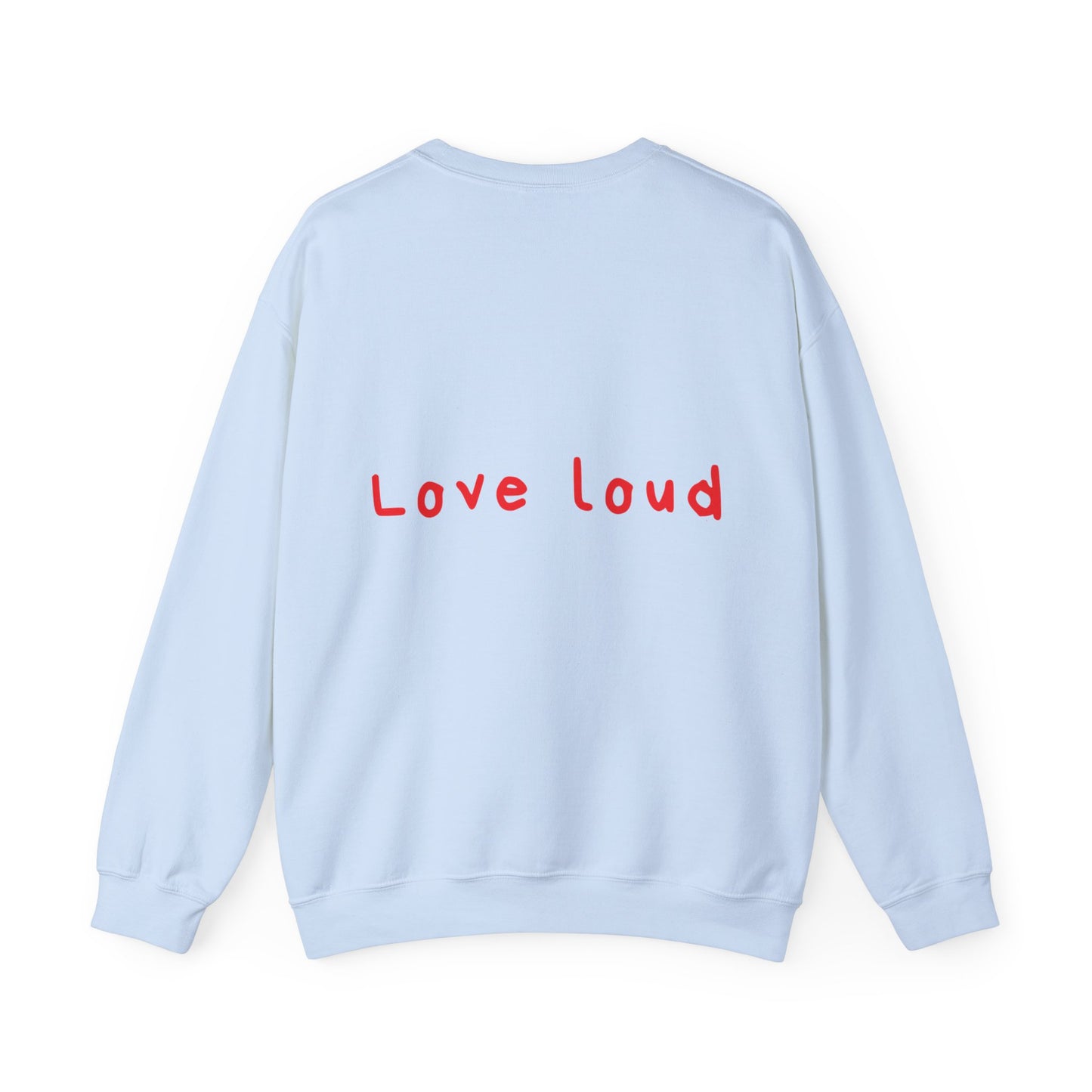 Love loud oversized crewneck