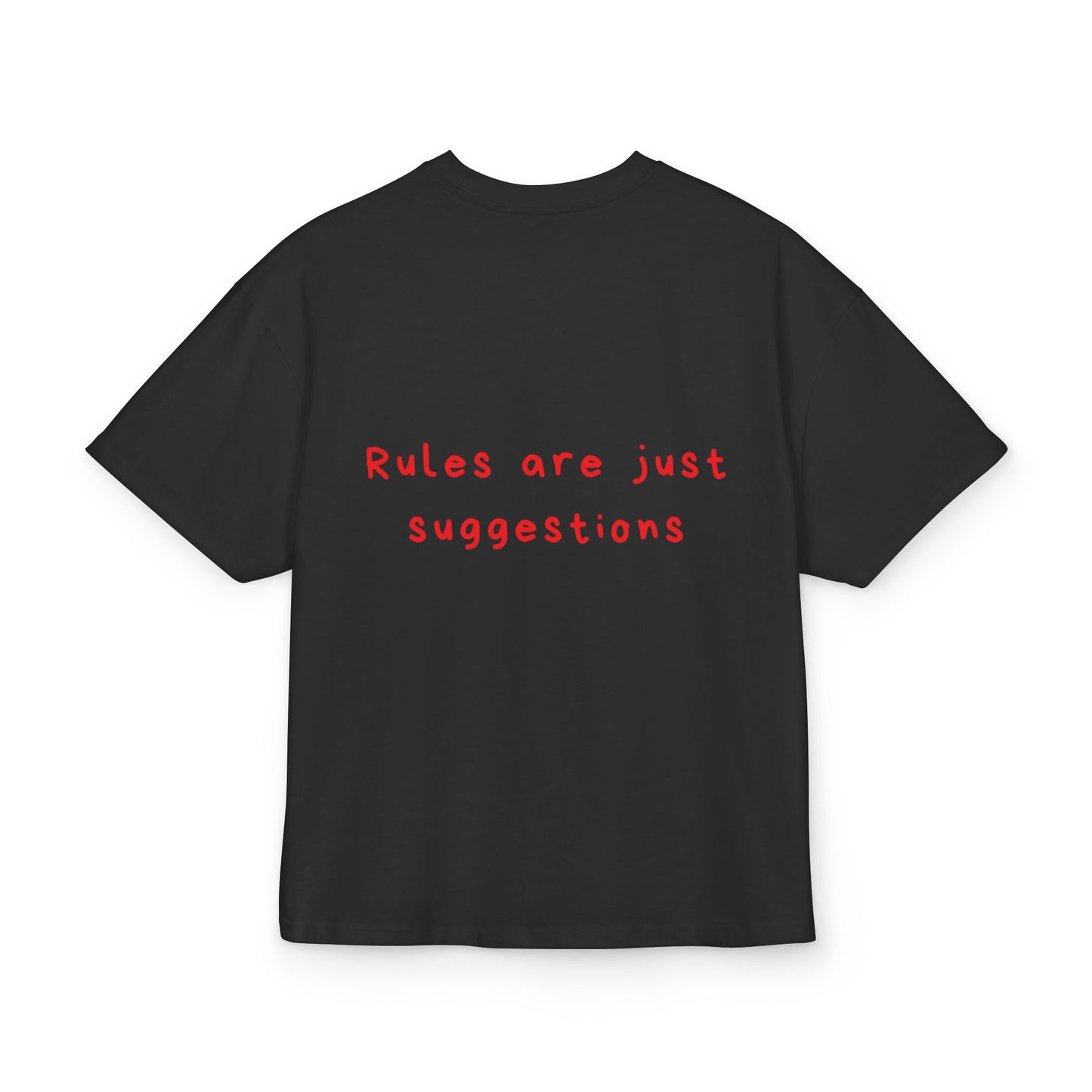 Rules are just suggestions oversized tee