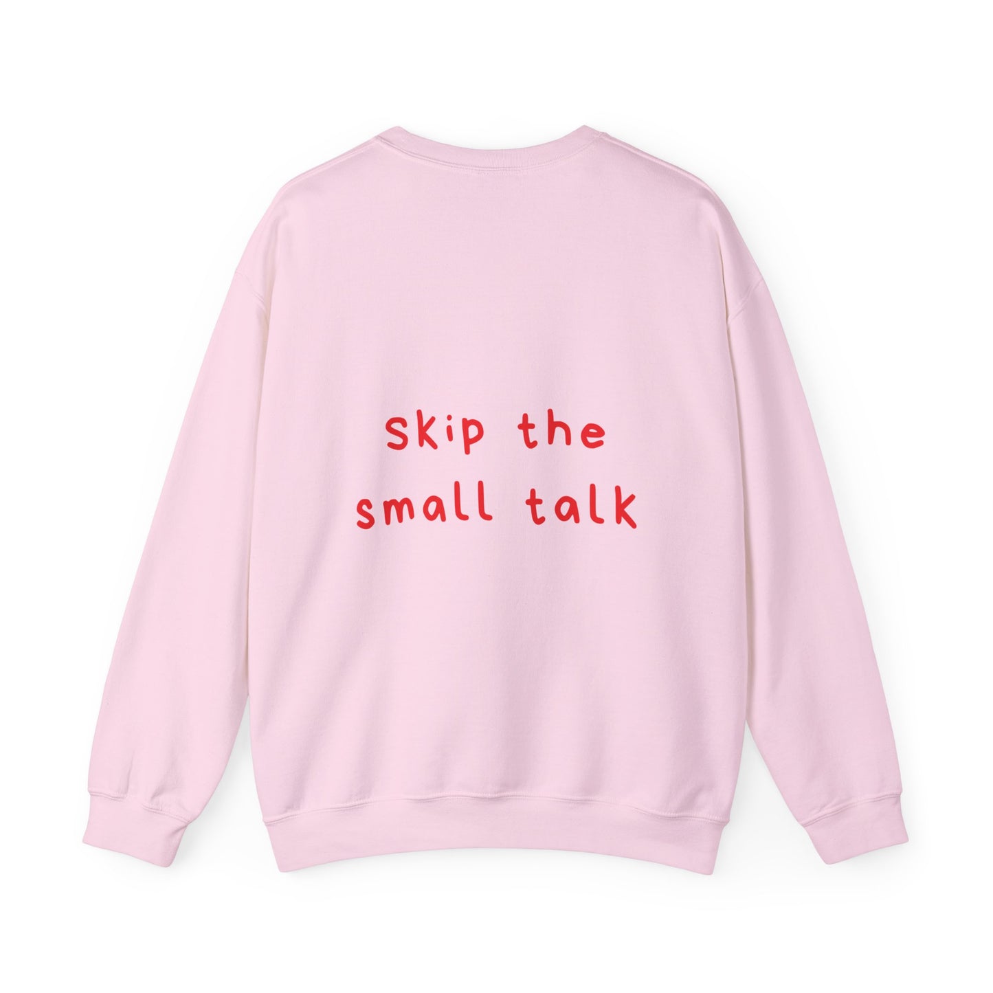 Skip the small talk oversized crewneck