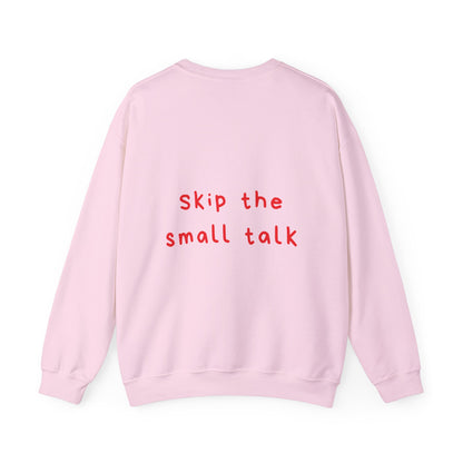 Skip the small talk oversized crewneck