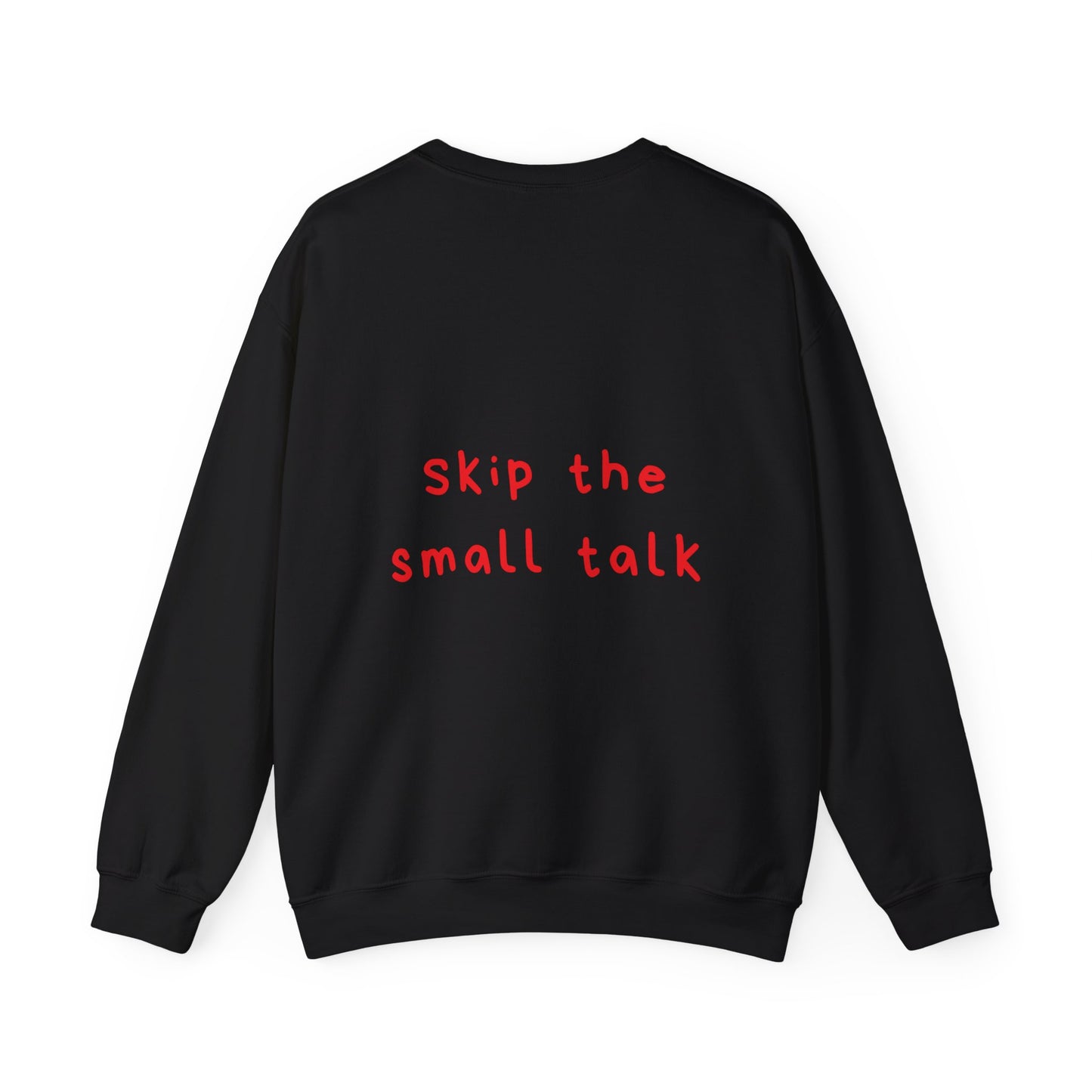Skip the small talk oversized crewneck
