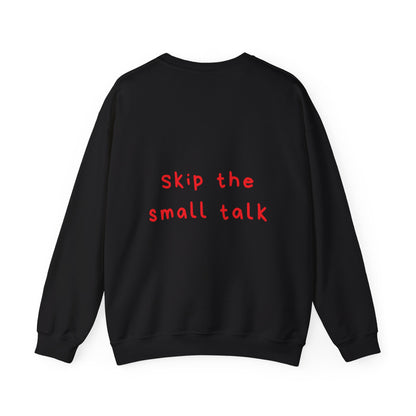 Skip the small talk oversized crewneck