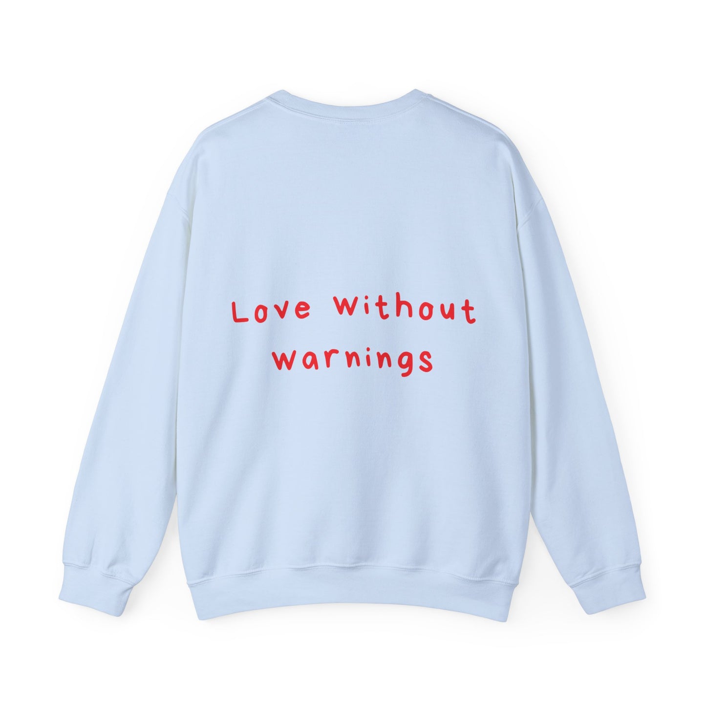 Love without warnings oversized crewneck