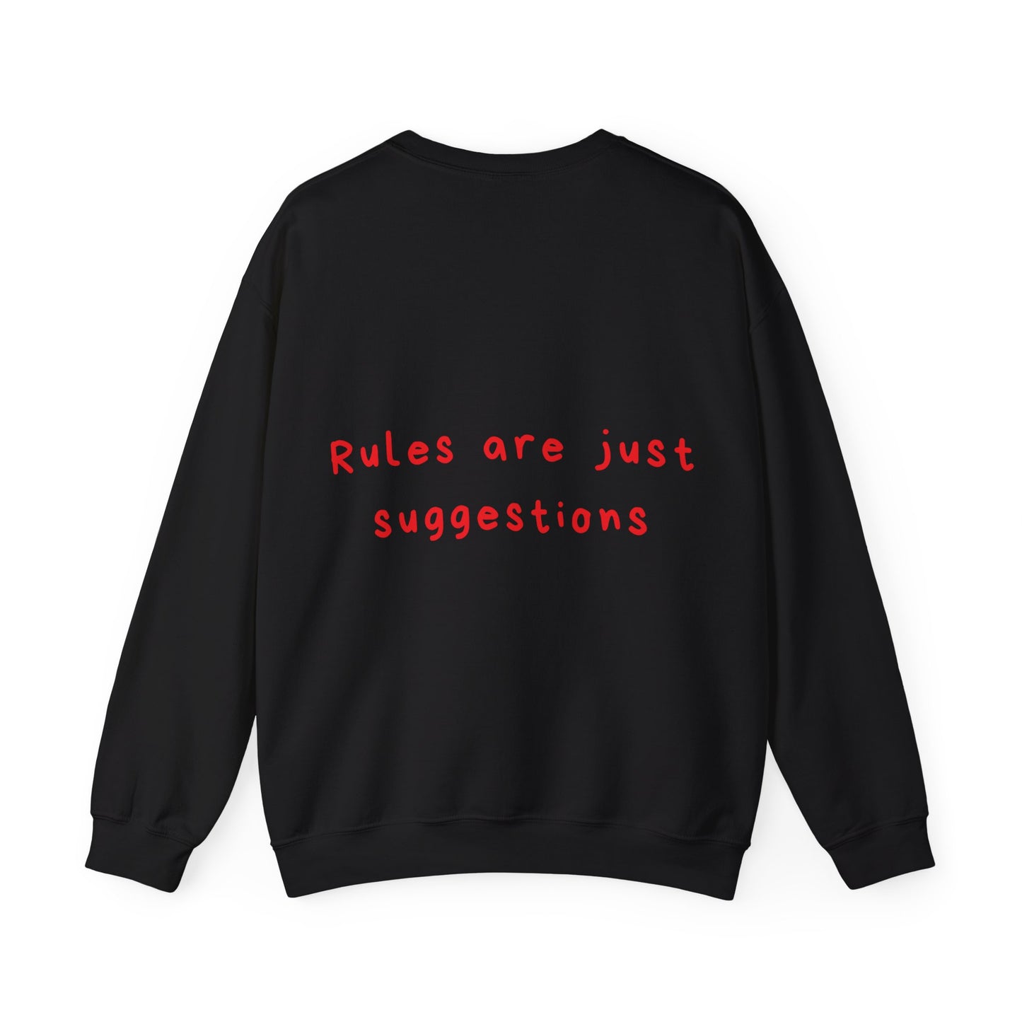 Rules are just suggestions oversized crewneck