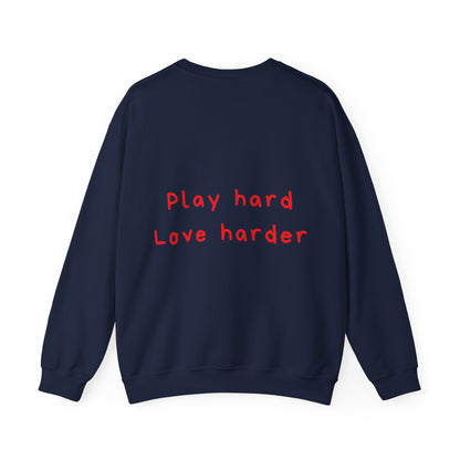 Play hard love harder oversized crewneck