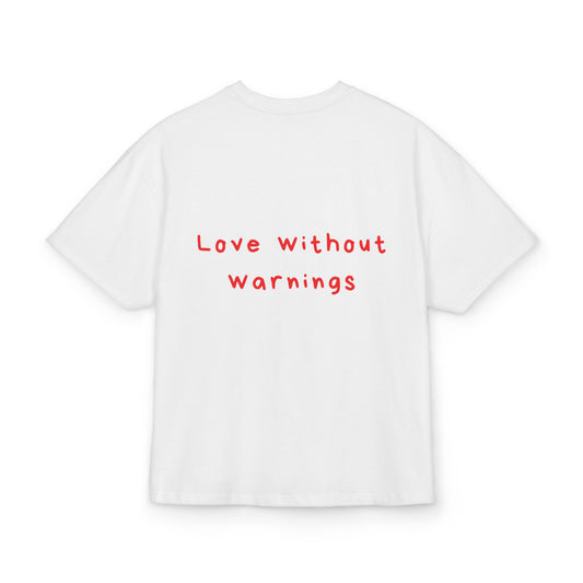 Love without warnings oversized tee