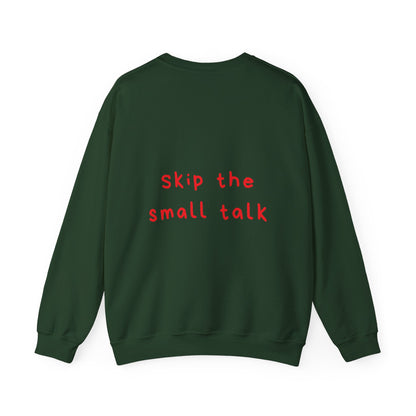 Skip the small talk oversized crewneck