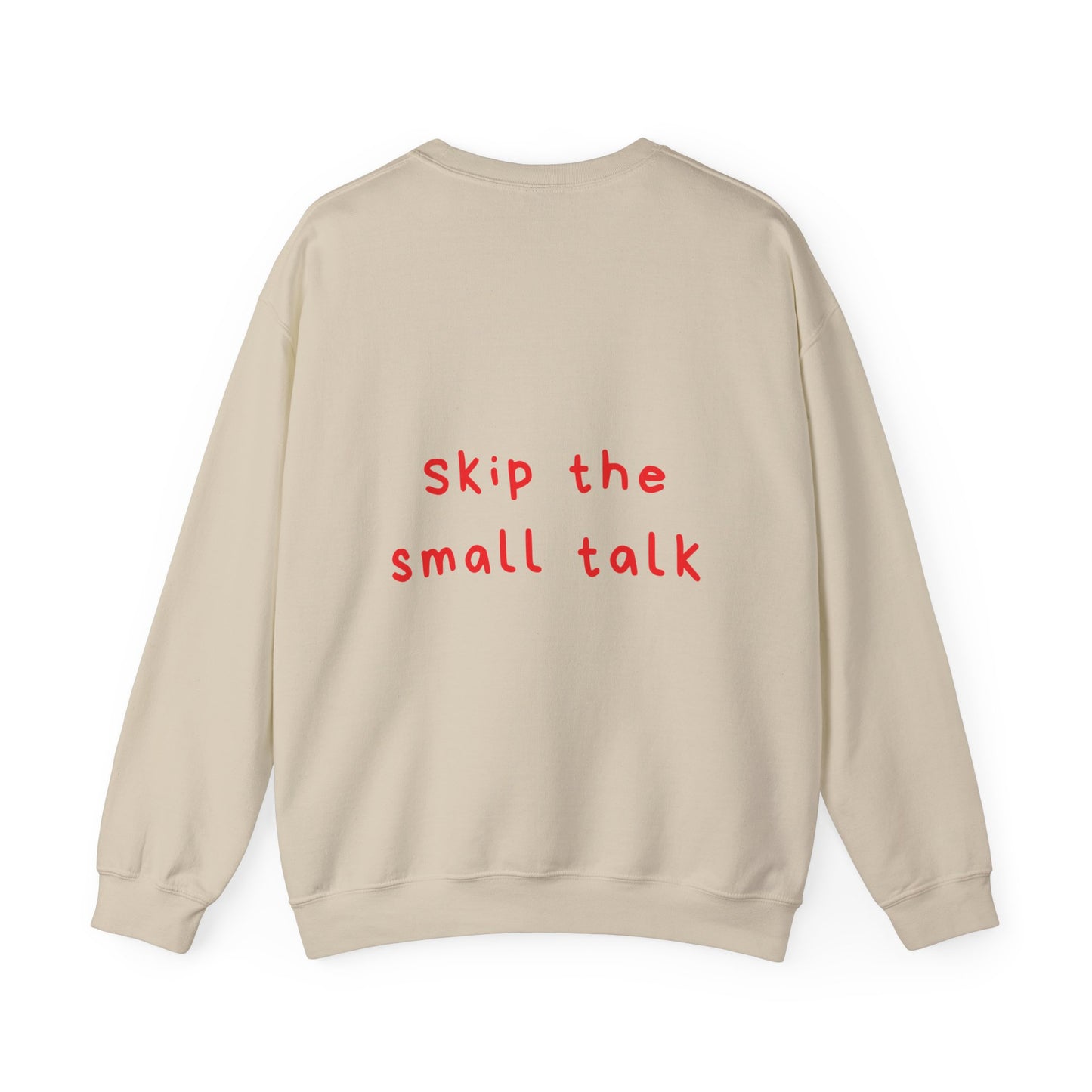 Skip the small talk oversized crewneck