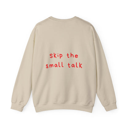 Skip the small talk oversized crewneck