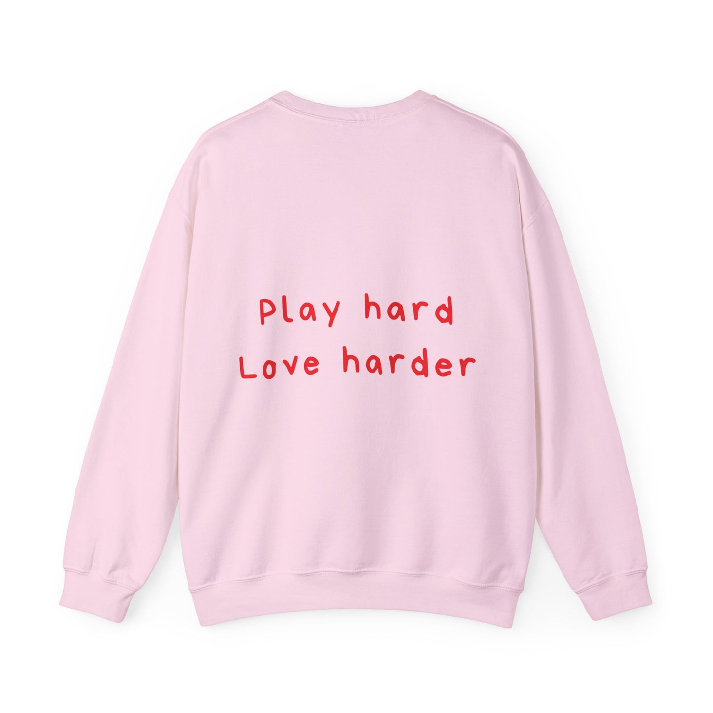 Play hard love harder oversized crewneck