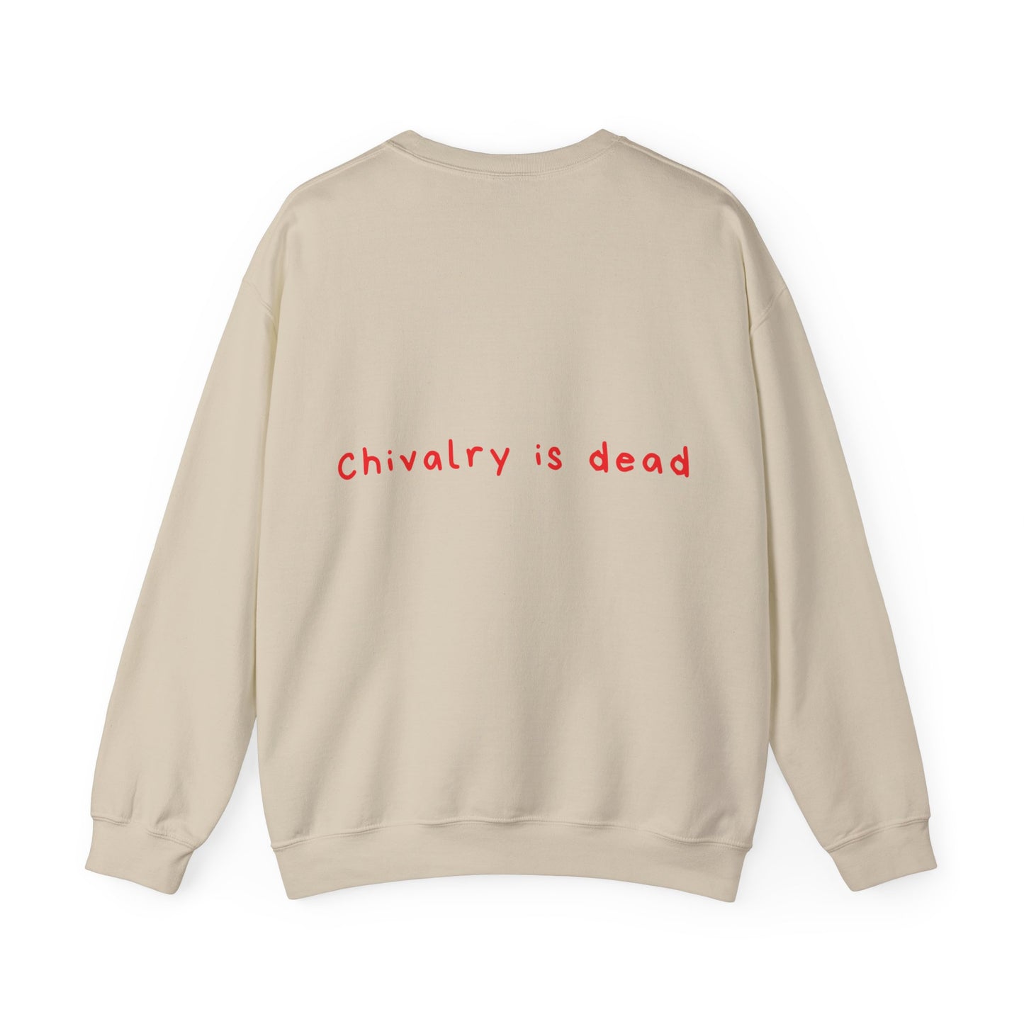 Chivalry is dead oversized crewneck