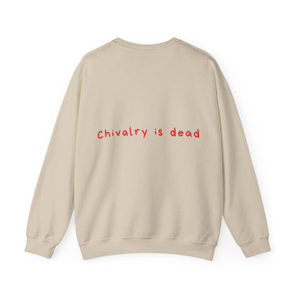 Chivalry is dead oversized crewneck