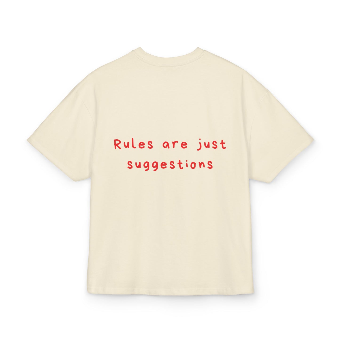 Rules are just suggestions oversized tee