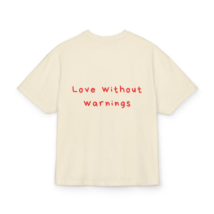 Love without warnings oversized tee