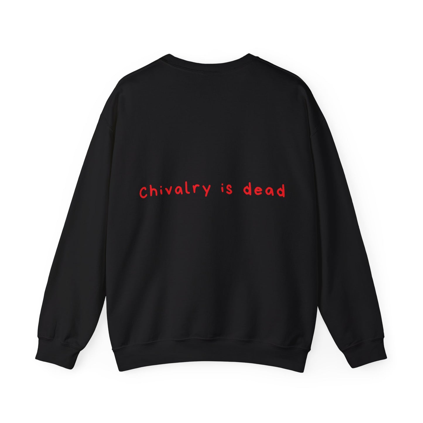 Chivalry is dead oversized crewneck