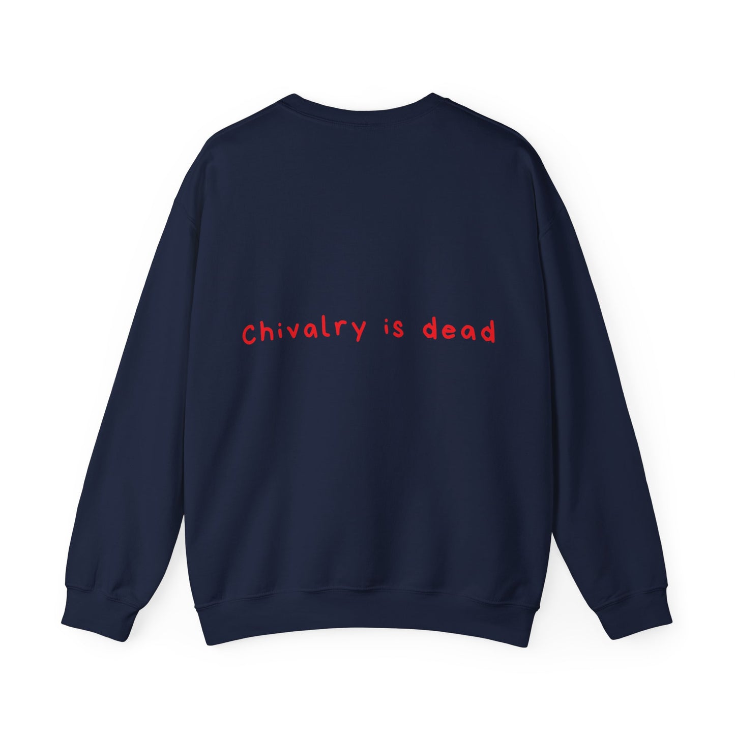Chivalry is dead oversized crewneck