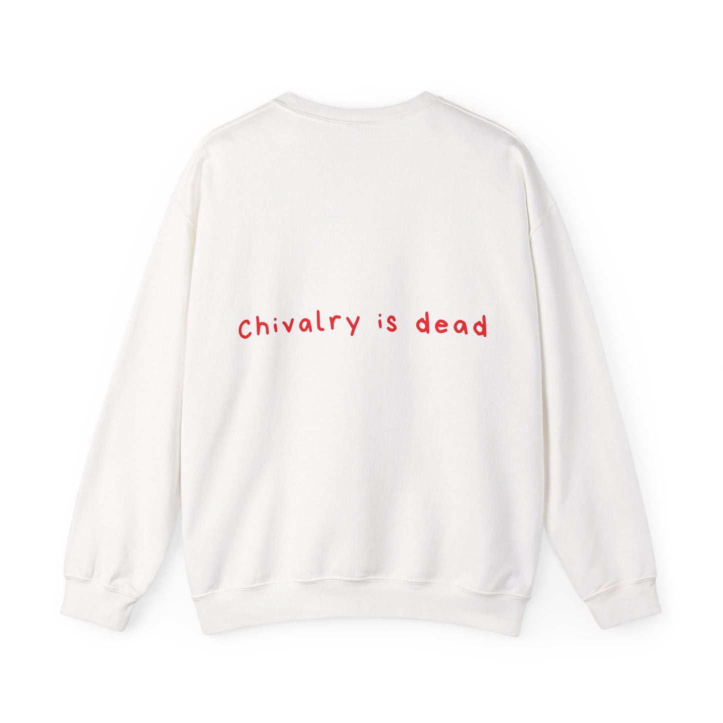 Chivalry is dead oversized crewneck