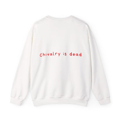 Chivalry is dead oversized crewneck