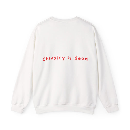 Chivalry is dead oversized crewneck