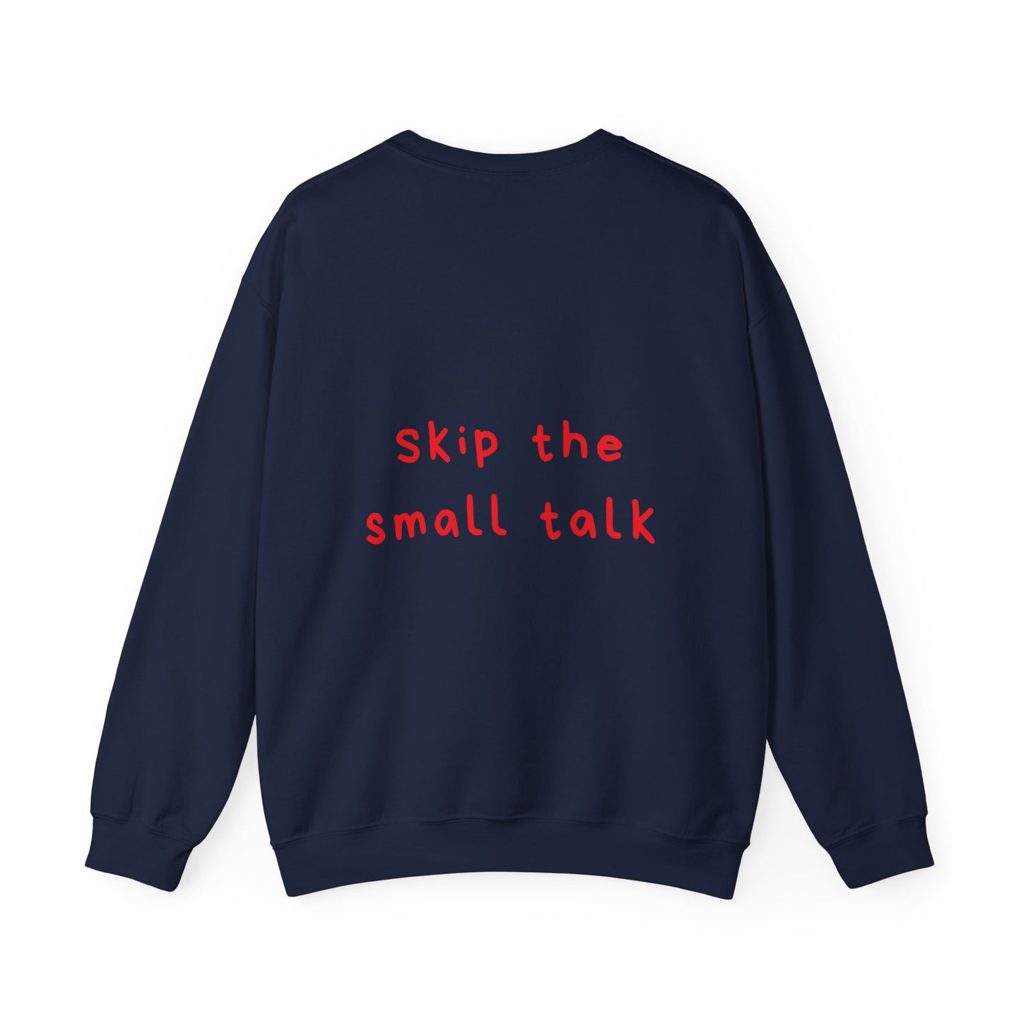 Skip the small talk oversized crewneck