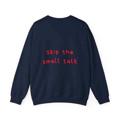Skip the small talk oversized crewneck