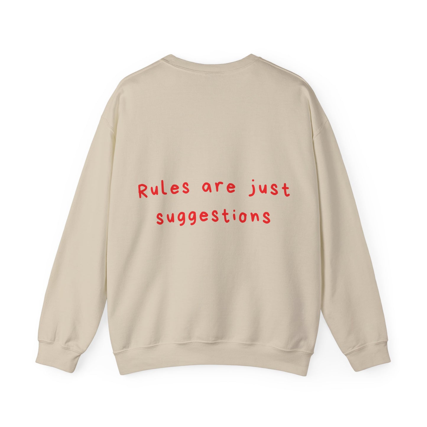 Rules are just suggestions oversized crewneck