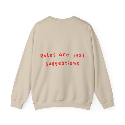 Rules are just suggestions oversized crewneck