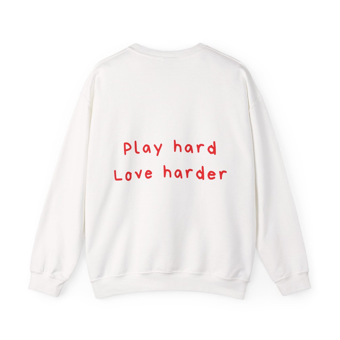 Play hard love harder oversized crewneck