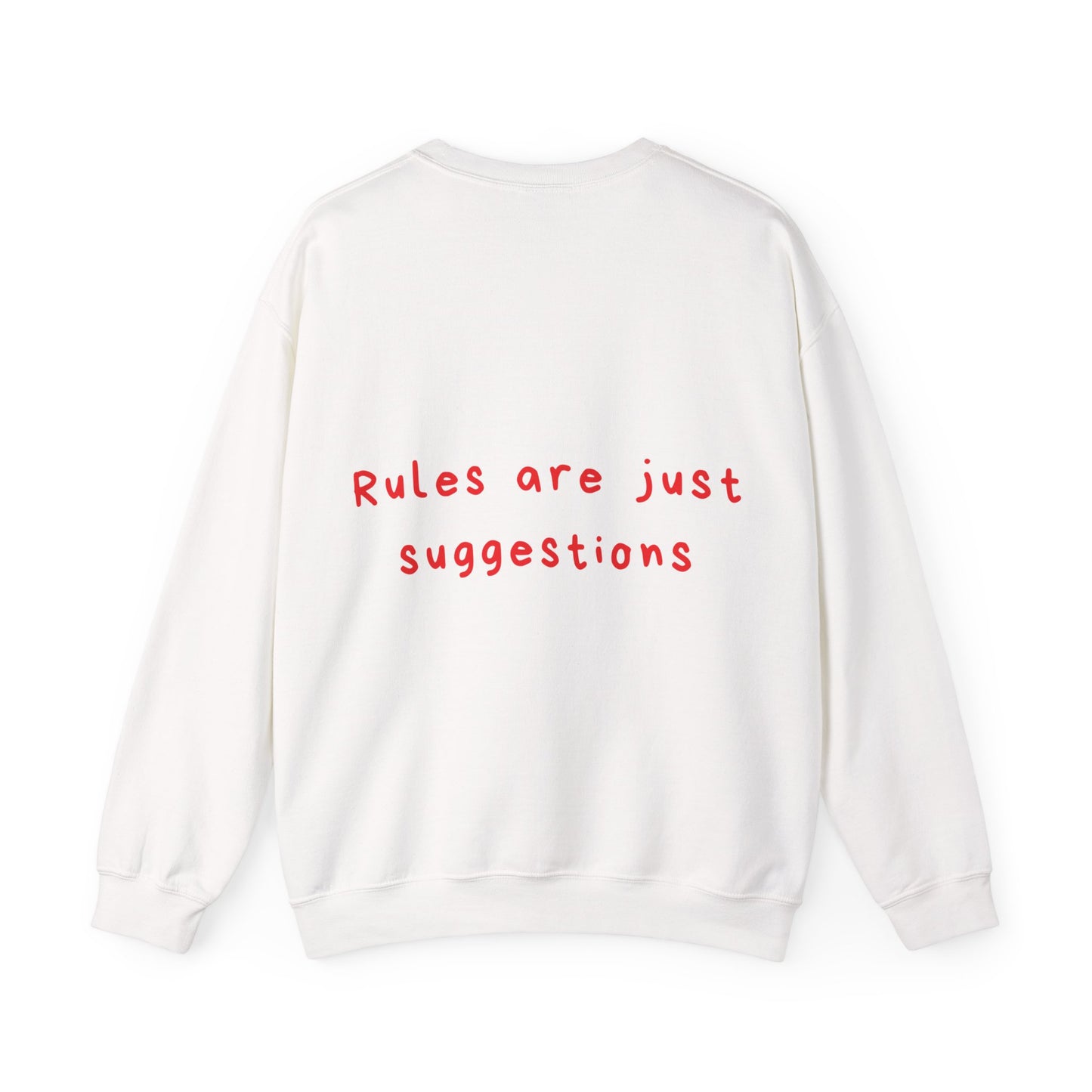 Rules are just suggestions oversized crewneck
