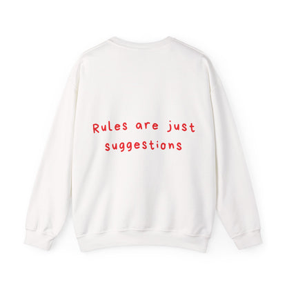 Rules are just suggestions oversized crewneck